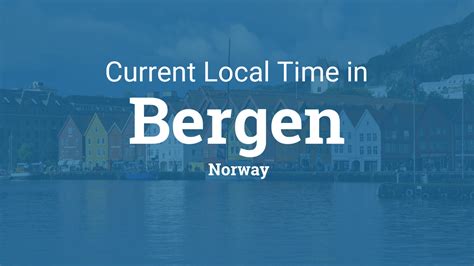 current time in bergen norway
